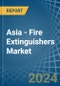 Asia - Fire Extinguishers - Market Analysis, Forecast, Size, Trends and Insights - Product Image