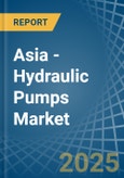 Asia - Hydraulic Pumps - Market Analysis, Forecast, Size, Trends and Insights- Product Image