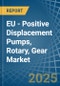EU - Positive Displacement Pumps, Rotary, Gear - Market Analysis, Forecast, Size, Trends and Insights - Product Thumbnail Image