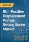 EU - Positive Displacement Pumps, Rotary, Screw - Market Analysis, Forecast, Size, Trends and Insights - Product Thumbnail Image