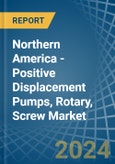 Northern America - Positive Displacement Pumps, Rotary, Screw - Market Analysis, Forecast, Size, Trends and Insights- Product Image