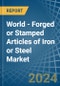 World - Forged or Stamped Articles of Iron or Steel - Market Analysis, Forecast, Size, Trends and Insights - Product Image