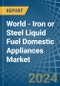 World - Iron or Steel Liquid Fuel Domestic Appliances - Market Analysis, Forecast, Size, Trends and Insights - Product Thumbnail Image