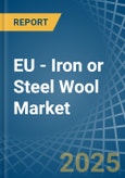 EU - Iron or Steel Wool - Market Analysis, Forecast, Size, Trends and Insights- Product Image