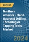 Northern America - Hand-Operated Drilling, Threading or Tapping Tools - Market Analysis, Forecast, Size, Trends and Insights - Product Thumbnail Image