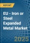 EU - Iron or Steel Expanded Metal - Market Analysis, Forecast, Size, Trends and Insights - Product Thumbnail Image