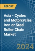 Asia - Cycles and Motorcycles Iron or Steel Roller Chain - Market Analysis, Forecast, Size, Trends and Insights- Product Image