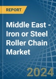Middle East - Iron or Steel Roller Chain - Market Analysis, Forecast, Size, Trends and Insights- Product Image