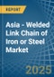 Asia - Welded Link Chain of Iron or Steel - Market Analysis, Forecast, Size, Trends and Insights - Product Image