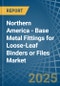 Northern America - Base Metal Fittings for Loose-Leaf Binders or Files - Market Analysis, forecast, Size, Trends and Insights - Product Thumbnail Image
