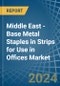 Middle East - Base Metal Staples in Strips for Use in Offices - Market Analysis, forecast, Size, Trends and insights - Product Thumbnail Image