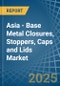 Asia - Base Metal Closures, Stoppers, Caps and Lids - Market Analysis, Forecast, Size, Trends and Insights - Product Thumbnail Image