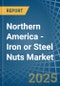 Northern America - Iron or Steel Nuts (Including Self-Locking Nuts) - Market Analysis, Forecast, Size, Trends and Insights - Product Thumbnail Image