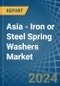 Asia - Iron or Steel Spring Washers - Market Analysis, Forecast, Size, Trends and Insights - Product Image