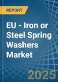 EU - Iron or Steel Spring Washers - Market Analysis, Forecast, Size, Trends and Insights- Product Image