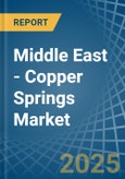 Middle East - Copper Springs - Market Analysis, Forecast, Size, Trends and Insights- Product Image