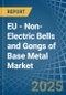 EU - Non-Electric Bells and Gongs of Base Metal - Market Analysis, Forecast, Size, Trends and Insights - Product Thumbnail Image