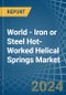 World - Iron or Steel Hot-Worked Helical Springs - Market Analysis, Forecast, Size, Trends and Insights - Product Image