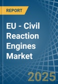 EU - Civil Reaction Engines - Market Analysis, Forecast, Size, Trends and Insights- Product Image