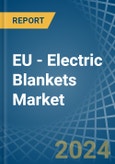 EU - Electric Blankets - Market Analysis, Forecast, Size, Trends and Insights- Product Image