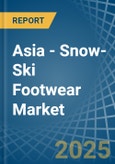 Asia - Snow-Ski Footwear - Market Analysis, Forecast, Size, Trends and Insights- Product Image