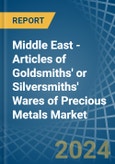 Middle East - Articles of Goldsmiths' or Silversmiths' Wares of Precious Metals - Market Analysis, Forecast, Size, Trends and Insights- Product Image