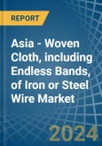 Asia - Woven Cloth, including Endless Bands, of Iron or Steel Wire - Market Analysis, Forecast, Size, Trends and Insights- Product Image