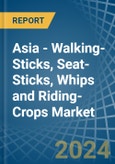 Asia - Walking-Sticks, Seat-Sticks, Whips and Riding-Crops - Market Analysis, Forecast, Size, Trends and Insights- Product Image