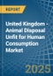 United Kingdom - Animal Disposal Unfit for Human Consumption - Market Analysis, forecast, Size, Trends and Insights - Product Thumbnail Image