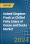 United Kingdom - Fresh or Chilled Fatty Livers of Geese and Ducks - Market Analysis, Forecast, Size, Trends and Insights - Product Thumbnail Image