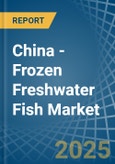 China - Frozen Freshwater Fish - Market Analysis, Forecast, Size, Trends and Insights- Product Image