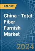 China - Total Fiber Furnish - Market Analysis, Forecast, Size, Trends and Insights- Product Image