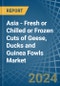 Asia - Fresh or Chilled or Frozen Cuts of Geese, Ducks and Guinea Fowls - Market Analysis, Forecast, Size, Trends and Insights - Product Image