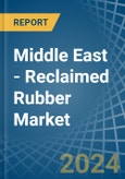 Middle East - Reclaimed Rubber - Market Analysis, Forecast, Size, Trends and Insights- Product Image