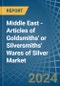 Middle East - Articles of Goldsmiths' or Silversmiths' Wares of Silver - Market Analysis, Forecast, Size, Trends and Insights - Product Image