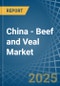 China - Beef and Veal (Salted, in Brine, Dried or Smoked) - Market Analysis, Forecast, Size, Trends and insights - Product Thumbnail Image