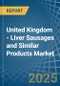 United Kingdom - Liver Sausages and Similar Products - Market Analysis, Forecast, Size, Trends and Insights - Product Thumbnail Image