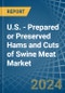 U.S. - Prepared or Preserved Hams and Cuts of Swine Meat - Market Analysis, Forecast, Size, Trends and Insights - Product Thumbnail Image