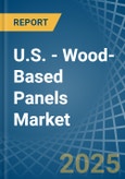 U.S. - Wood-Based Panels - Market Analysis, Forecast, Size, Trends and Insights- Product Image