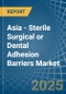 Asia - Sterile Surgical or Dental Adhesion Barriers - Market Analysis, Forecast, Size, Trends and Insights - Product Thumbnail Image