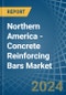 Northern America - Concrete Reinforcing Bars - Market Analysis, Forecast, Size, Trends and Insights - Product Thumbnail Image