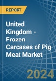 United Kingdom - Frozen Carcases of Pig Meat - Market Analysis, Forecast, Size, Trends and Insights- Product Image