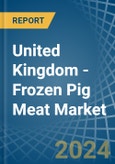 United Kingdom - Frozen Pig Meat - Market Analysis, Forecast, Size, Trends and Insights- Product Image