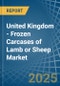 United Kingdom - Frozen Carcases of Lamb or Sheep - Market Analysis, Forecast, Size, Trends and Insights - Product Thumbnail Image