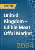 United Kingdom - Edible Meat Offal (Frozen) - Market Analysis, Forecast, Size, Trends and Insights- Product Image