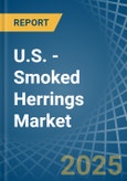 U.S. - Smoked Herrings - Market Analysis, Forecast, Size, Trends and Insights- Product Image