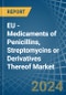 EU - Medicaments of Penicillins, Streptomycins or Derivatives Thereof - Market Analysis, Forecast, Size, Trends and Insights - Product Image