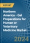 Northern America - Gel Preparations for Human or Veterinary Medicine - Market Analysis, forecast, Size, Trends and Insights - Product Image