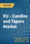 EU - Candles and Tapers - Market Analysis, Forecast, Size, Trends and Insights - Product Image