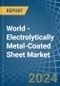 World - Electrolytically Metal-Coated Sheet - Market Analysis, Forecast, Size, Trends and Insights - Product Thumbnail Image
